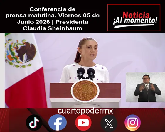 Conferencia de prensa matutina. Viernes 05 de Junio 2026 | Presidenta Claudia Sheinbaum