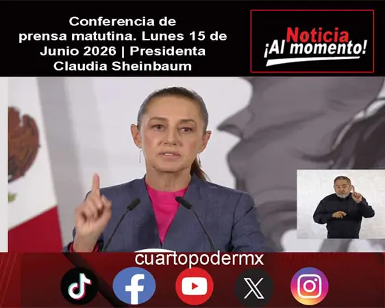Conferencia de prensa matutina. Lunes 15 de Junio 2026 | Presidenta Claudia Sheinbaum Conferencia de prensa matutina. Lunes 15 de Junio 2026 | Presidenta Claudia Sheinbaum