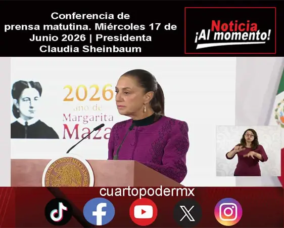 Conferencia de prensa matutina. Mi&eacute;rcoles 17 de Junio 2026 | Presidenta Claudia Sheinbaum