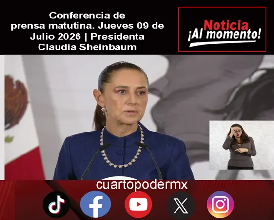 Conferencia de prensa matutina. Jueves 09 de Julio 2026 | Presidenta Claudia Sheinbaum