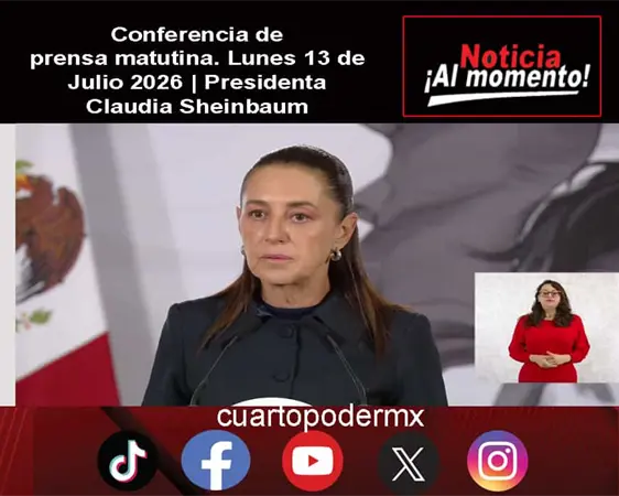 Conferencia de prensa matutina. Lunes 13 de Julio 2026 | Presidenta Claudia Sheinbaum Conferencia de prensa matutina. Lunes 13 de Julio 2026 | Presidenta Claudia Sheinbaum