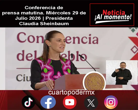 Conferencia de prensa matutina. Miércoles 29 de Julio 2026 | Presidenta Claudia Sheinbaum Conferencia de prensa matutina. Miércoles 29 de Julio 2026 | Presidenta Claudia Sheinbaum
