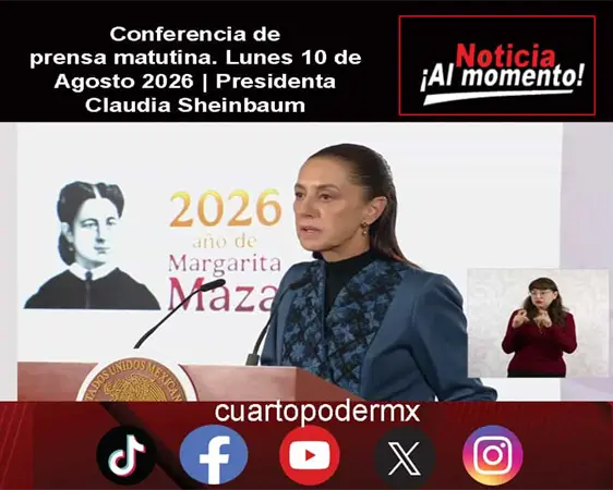 Conferencia de prensa matutina. Lunes 10 de Agosto 2026 | Presidenta Claudia Sheinbaum Conferencia de prensa matutina. Lunes 10 de Agosto 2026 | Presidenta Claudia Sheinbaum