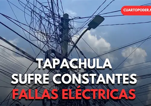 Persisten los apagones en Tapachula