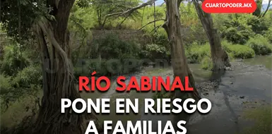 Cerca de 7 mil personas en riesgo por el r&iacute;o Sabinal