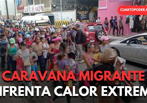 Afectan altas temperaturas a caravana Afectan altas temperaturas a caravana