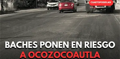Baches ponen en riesgo a conductores de Ocozocoautla