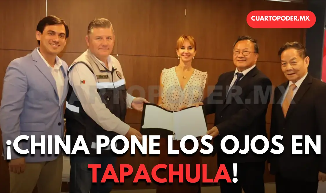 Buscan empresas chinas instalarse en Tapachula