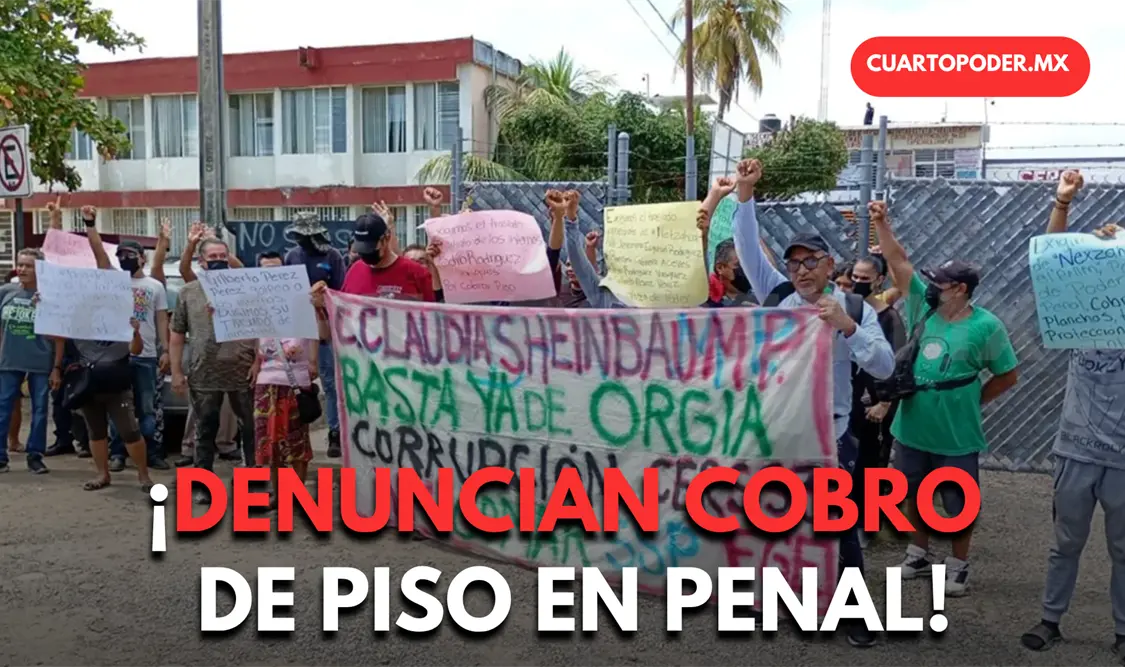 Denuncian cobro de piso en el penal