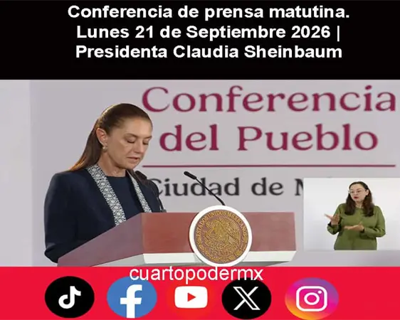 Conferencia de prensa matutina. Lunes 21 de Septiembre 2026 | Presidenta Claudia Sheinbaum