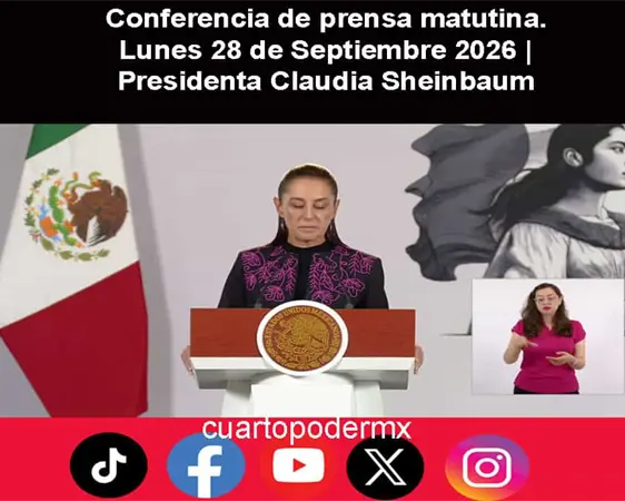 Conferencia de prensa matutina. Lunes 28 de Septiembre 2026 | Presidenta Claudia Sheinbaum
