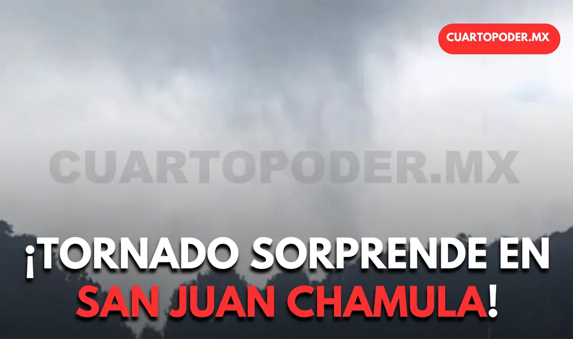 Registra Chamula tornado de montaña