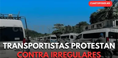 Se manifiestan transportistas por unidades irregulares Se manifiestan transportistas por unidades irregulares