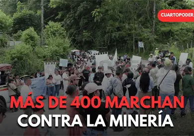 Marchan en rechazo a la industria minera Marchan en rechazo a la industria minera