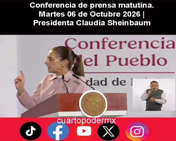 Conferencia de prensa matutina. Martes 06 de Octubre 2026 | Presidenta Claudia Sheinbaum Conferencia de prensa matutina. Martes 06 de Octubre 2026 | Presidenta Claudia Sheinbaum