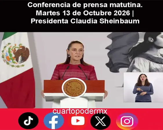 Conferencia de prensa matutina. Martes 13 de Octubre 2026 | Presidenta Claudia Sheinbaum