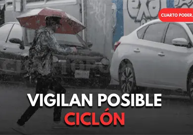 Alertan por posible desarrollo cicl&oacute;nico