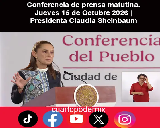 Conferencia de prensa matutina. Jueves 15 de Octubre 2026 | Presidenta Claudia Sheinbaum