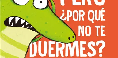 Pero ¿por qué no te duermes? Pero ¿por qué no te duermes?